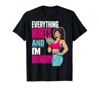 Camisa con Texto en inglés Everything Hurts and I'm Hungry Chronic Pain Funny Camiseta