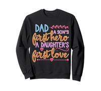 Camisa Dad A Sons First Hero A Daughter First Love para Hombre Sudadera