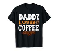 Camisa de café con Texto en inglés Daddy Loves Coffee para Amantes de la cafeína Camiseta