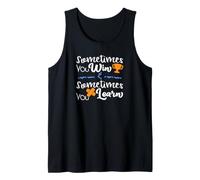 Camisa de motivación Sometimes You Win Learn Regalo Motivacional Camiseta sin Mangas