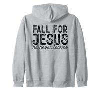 Camisa de otoño Fall For Jesus He Never Leaves Christian Faith Sudadera con Capucha