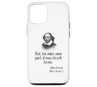 Camisa de Shakespeare con cita "It Was Greek To Me, Julio César Carcasa para iPhone 12/12 Pro