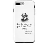 Camisa de Shakespeare con cita "It Was Greek To Me, Julio César Carcasa para iPhone 7 Plus/8 Plus