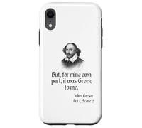 Camisa de Shakespeare con cita "It Was Greek To Me, Julio César Carcasa para iPhone XR