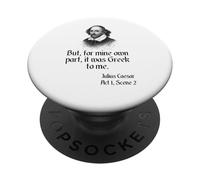 Camisa de Shakespeare con cita "It Was Greek To Me, Julio César PopSockets PopGrip Adhesivo