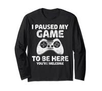 Camisa de videojuego I pause mi juego para estar aquí Eres bienvenido Manga Larga