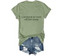 Camisa divertida con texto en inglés "I Workout to Burn Off The Crazy Shirt Unisex I Work Out to Burn Off The Crazy Shirt", verde, L