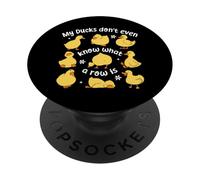 Camisa Divertida de Pato My Ducks Don't Even Know What a Row Is PopSockets PopGrip Adhesivo