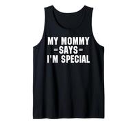 Camisa divertida My Mommy Says I'm Special Camiseta sin Mangas