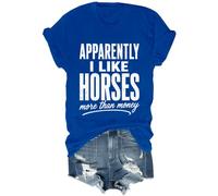 Camisa divertida para amantes de los caballos con texto en inglés "Apparently I Like Horses More Than Money", azul real, L