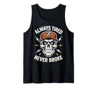 Camisa divertida para dormir Always Tired Never Broke para adultos Camiseta sin Mangas