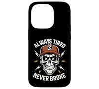 Camisa divertida para dormir Always Tired Never Broke para adultos Carcasa para iPhone 14 Pro