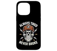 Camisa divertida para dormir Always Tired Never Broke para adultos Carcasa para iPhone 14 Pro Max
