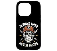 Camisa divertida para dormir Always Tired Never Broke para adultos Carcasa para iPhone 15 Pro