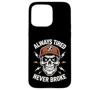 Camisa divertida para dormir Always Tired Never Broke para adultos Carcasa para iPhone 15 Pro Max