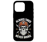 Camisa divertida para dormir Always Tired Never Broke para adultos Carcasa para iPhone 16 Pro