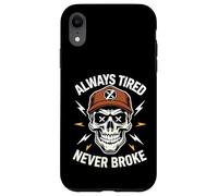 Camisa divertida para dormir Always Tired Never Broke para adultos Carcasa para iPhone XR