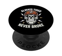 Camisa divertida para dormir Always Tired Never Broke para adultos PopSockets PopGrip Adhesivo