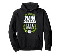Camisa Divertida para Piano Prem Without The Piano Life Would Be Flat Sudadera con Capucha