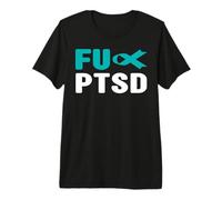 Camisa FU PTSD - Concientización sobre el Trastorno de estrés postraumático Camiseta Premium