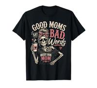 Camisa Good Moms Say Bad Words - Messy Bun Mom Funny Skeleton Camiseta
