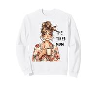 Camisa Happy Mothers Day para Mujer The Tired Mama Sudadera