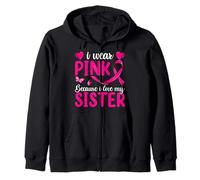 Camisa I Wear Pink Because I Love My Sister, cáncer de mama Sudadera con Capucha