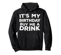 Camisa It's My Birthday Buy Me A Drink Hombre Mujer Cumpleaños Sudadera con Capucha