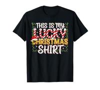 Camisa Lucky Christmas Humor Holiday Novelty, atrevida y Divertida Camiseta
