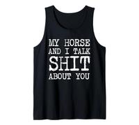 Camisa My Horse and I Talk Shit About You con Frases Divertidas Camiseta sin Mangas
