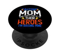 Camisa para mamá con Autismo Some People Look Up To Her Heroes PopSockets PopGrip Adhesivo