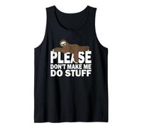Camisa Please Don't Make Me Do Stuff para hombres y mujeres Camiseta sin Mangas
