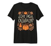 Camisa Que Pasa Calabaza Profesora de Español Camiseta Premium