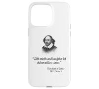 Camisa Shakespeare con cita - Con alegría y risa Carcasa para iPhone 15 Pro Max