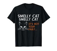 Camisa Smelly Cat It's Not Your Fault Shirt Friend Camiseta