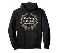 Camisa Stay Sexy Don't Get Murdered Camisa Murderino Mujer Sudadera con Capucha