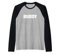 Camisa That Says Buddy - Un diseño Que Dice Amigo Camiseta Manga Raglan