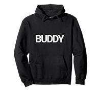 Camisa That Says Buddy - Un diseño Que Dice Amigo Sudadera con Capucha