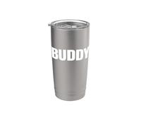 Camisa That Says Buddy - Un diseño que dice amigo Vaso térmico de acero inoxidable de doble pared