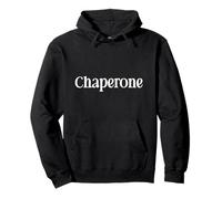 Camisa That Says Chaperone - Un diseño Que Dice chaperona Sudadera con Capucha