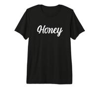 Camisa That Says Honey - Un diseño Que Dice Miel Camiseta Premium