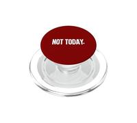 Camisa That Says Not Today - Un diseño Que Dice no Hoy PopSockets PopGrip para MagSafe