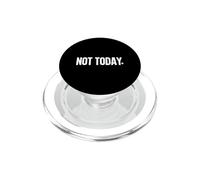 Camisa That Says Not Today - Un diseño Que Dice no Hoy PopSockets PopGrip para MagSafe