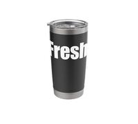 Camisa That Says Says Fresh - Un diseño que dice fresco Vaso térmico de acero inoxidable de doble pared