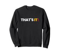 Camisa That Says That's It - Un diseño Que Dice eso es Todo Sudadera