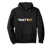 Camisa That Says That's It - Un diseño Que Dice eso es Todo Sudadera con Capucha