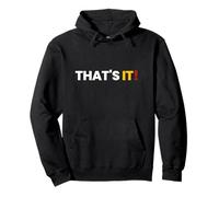 Camisa That Says That's It - Un diseño Que Dice eso es Todo Sudadera con Capucha