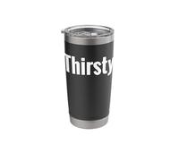 Camisa That Says Thirsty - Un diseño que dice sed Vaso térmico de acero inoxidable de doble pared
