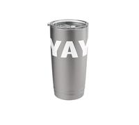 Camisa That Says Yay - Un diseño que dice Yay Vaso térmico de acero inoxidable de doble pared