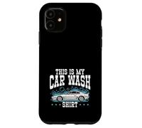 Camisa This Is My Car Wash Carcasa para iPhone 11